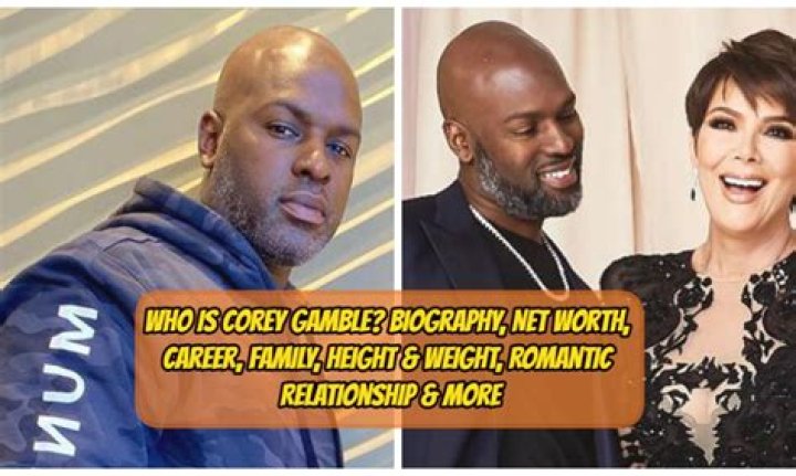 Corey Gamble Height, Weight, Net Worth, Age, Birthday, Wikipedia, Who, Nationality, Biography