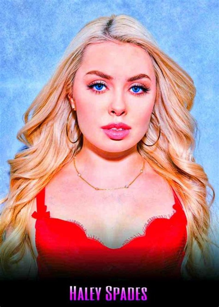 Haley Spades Height, Weight, Net Worth, Age, Birthday, Wikipedia, Who, Nationality, Biography