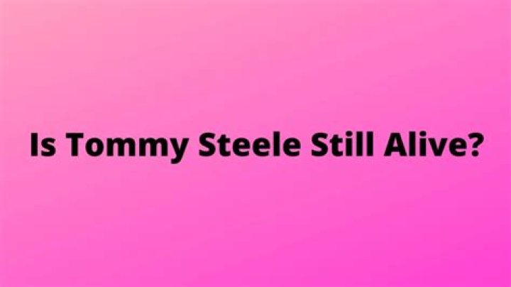 Is Tommy Steele Still Alive? Check Tommy Steele Biography, Age, Net Worth, Date Of Birth, And More