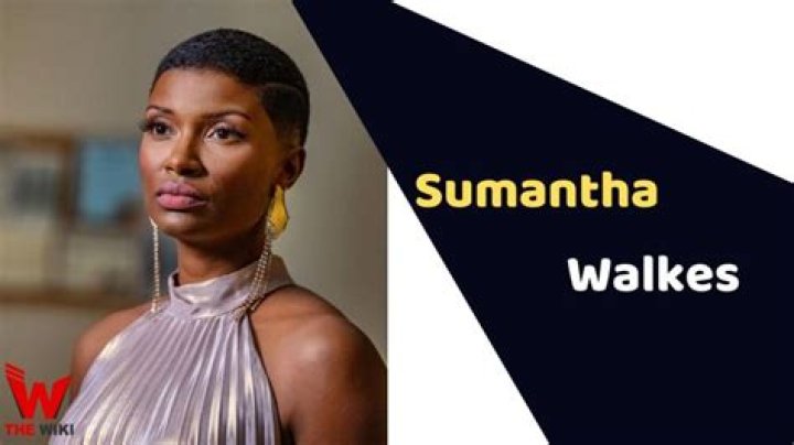 Samantha Walkes Height, Weight, Net Worth, Age, Birthday, Wikipedia, Who, Nationality, Biography