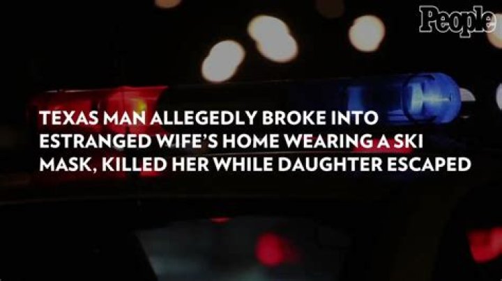 
Texas Man Allegedly Broke into Estranged Wife’s Home Wearing a Ski Mask, Killed Her While Daughter Escaped 